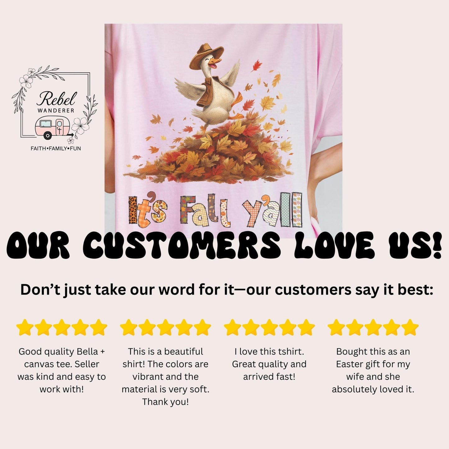 The image is a collage of four images featuring a pink t-shirt with a cartoon duck and autumn leaves. The text in the image reads &quot;Our customers love us!&quot; and includes customer reviews of the t-shirt, such as &quot;It&#39;s beautiful&quot;, &quot;Great quality and arrived fast!&quot;, and &quot;It&#39;s a beautiful shirt! The colors are vibrant and the material is very soft. Thank you!&quot;.